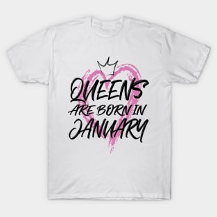 Queens are born in January T-Shirt